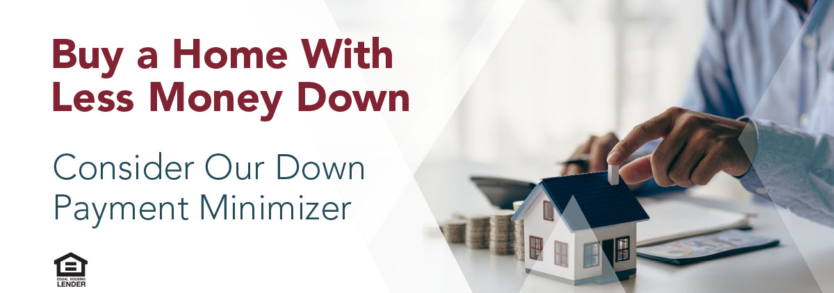 Buy a Home With Less Money Down
